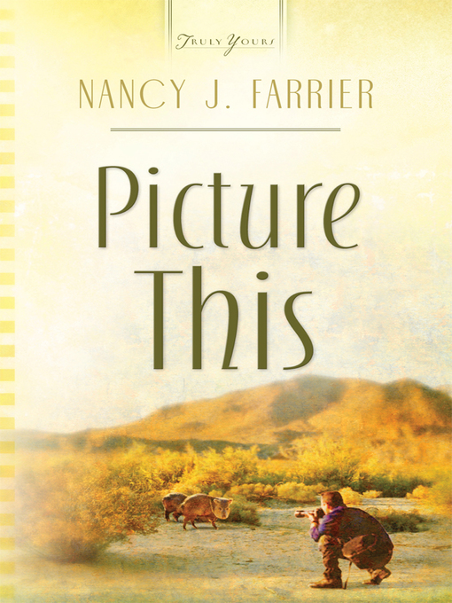 Title details for Picture This by Nancy J. Farrier - Available
